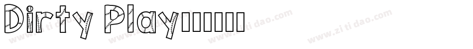 Dirty Play字体转换